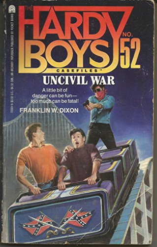 UNCIVIL WAR (HARDY BOYS CASE FILE 52)