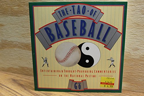 Tao of Baseball/Entertaining & Thought-Provoking Commentaries on the National Pastime