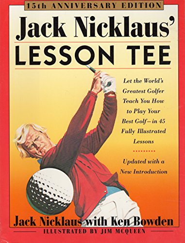 Jack Nicklaus' Lesson Tee: 15th Anniversary Edition