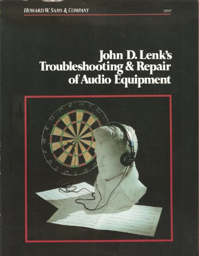 John D. Lenk's Troubleshooting & Repair of Audio Equipment