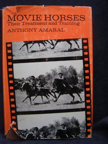 Movie Horses: Their Treatment and Training