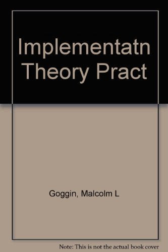 Implementation Theory and Practice: Toward a Third Generation