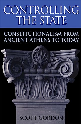 Controlling the State: Constitutionalism from Ancient Athens to Today
