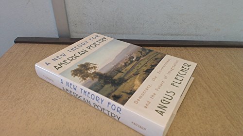 A New Theory for American Poetry: Democracy, the Environment, and the Future of Imagination