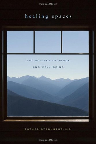 Healing Spaces: The Science of Place and Well-Being