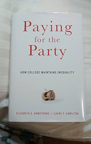 Paying for the Party: How College Maintains Inequality