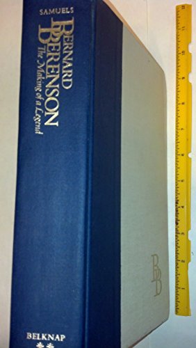 Bernard Berenson: The Making of a Legend