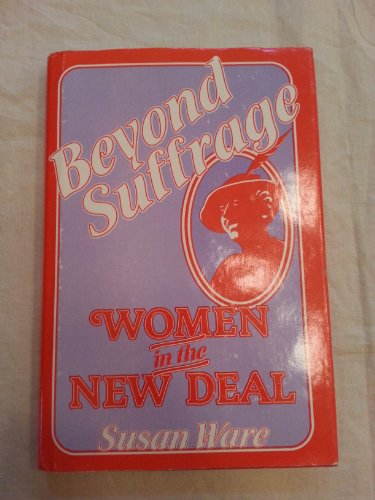 Beyond Suffrage: Women in the New Deal