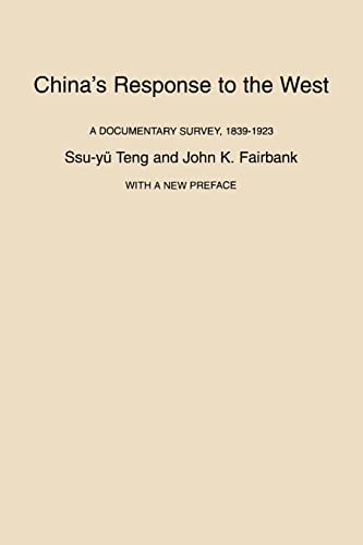 China's Response to the West: A Documentary Survey, 1839–1923, With a New Preface