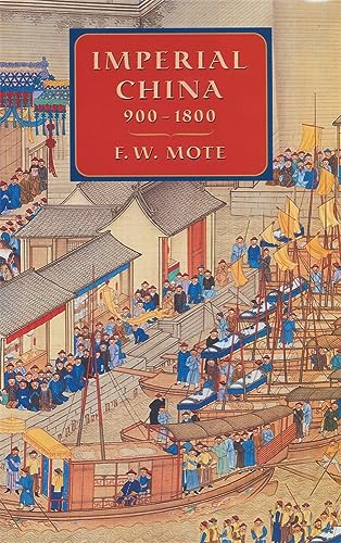Imperial China 900-1800: F.W. Mote