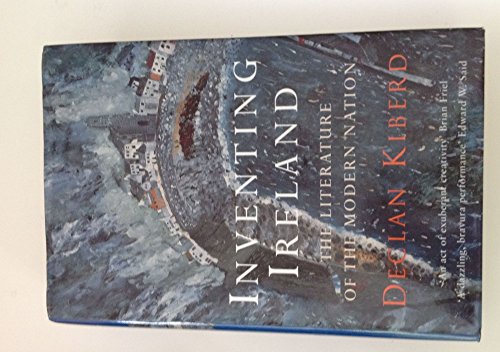 Inventing Ireland: The Literature of the Modern Nation (Convergences: Inventories of the Present)