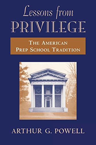 Lessons from Privilege: The American Prep School Tradition