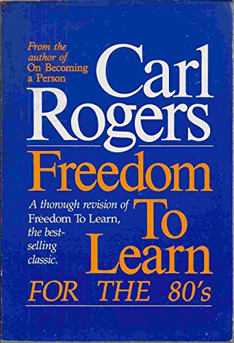 Freedom to Learn for the 80's