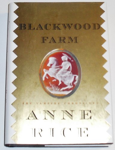 Blackwood Farm: A Folktale from the Vampire Chronicles