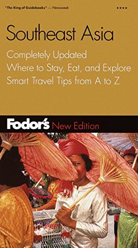 Fodor's Southeast Asia, 23rd Edition: Completely Updated, Where to Stay, Eat, and Explore, Smart Travel Tips from A to Z (Travel Guide)