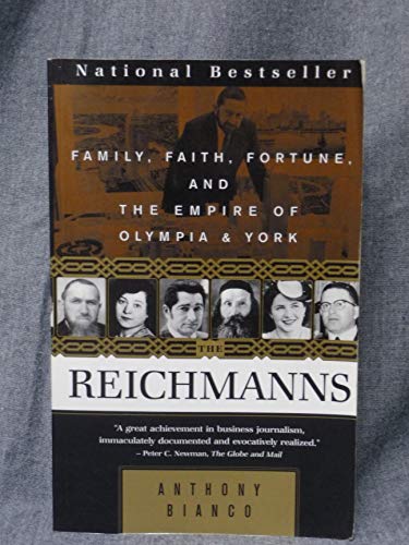 The Reichmanns : Family Faith Fortune and the Empire of Olympia and York