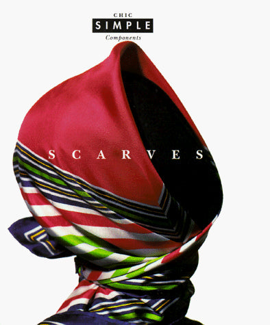 Chic Simple: Scarves (Chic Simple Components)