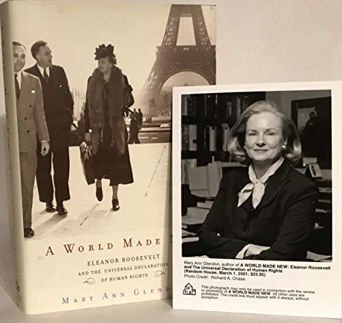 A World Made New: Eleanor Roosevelt and the Universal Declaration of Human Rights