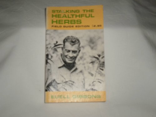 Stalking the Healthful Herbs (Field Guide Edition)