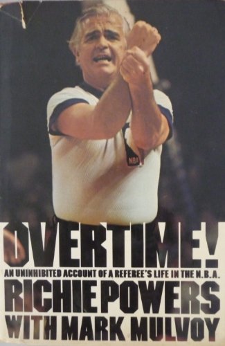 Overtime!: An uninhibited account of a referee's life in the NBA