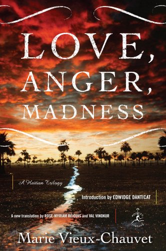 Love, Anger, Madness: A Haitian Trilogy (Modern Library)