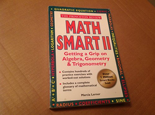 Math Smart II: Get a Grip on Algebra, Geometry, and Trigonometry (Smart Guides)