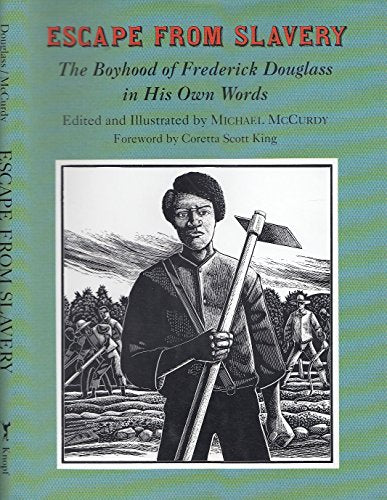 Escape from Slavery: The Boyhood of Frederick Douglass in His Own Words