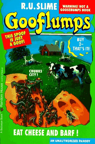 Eat Cheese and Barf! (Gooflumps #4 1/2)