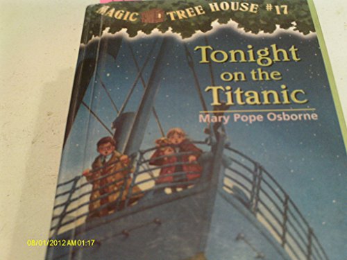 Magic Tree House #17: Tonight on the Titanic