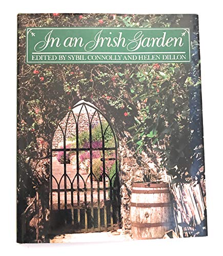 In an irish garden: Edited by Sybil Connolly & Helen Dillon