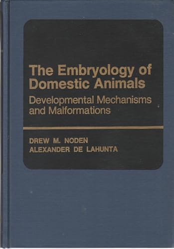 Embryology of Domestic Animals: Developmental Mechanisms and Malformations