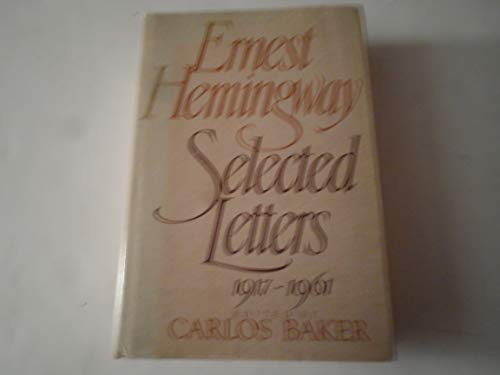 Ernest Hemingway: Selected Letters, 1917-1961