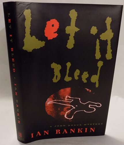 LET IT BLEED: A John Rebus Mystery (Detective John Rebus Novels)