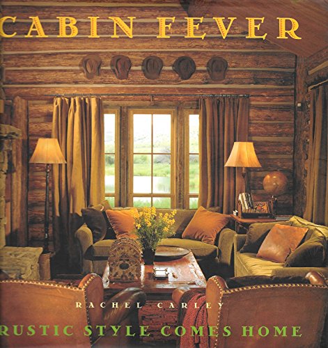Cabin Fever: Rustic Style comes Home