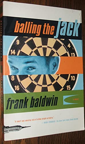 Balling the Jack: A Novel