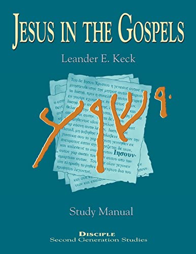 Jesus in the Gospels: Study Manual (Disciple Second Generation Studies)