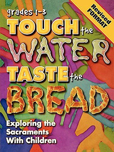 Touch The Water Taste the Bread Teacher Book Grades 1-3 Revised Format
