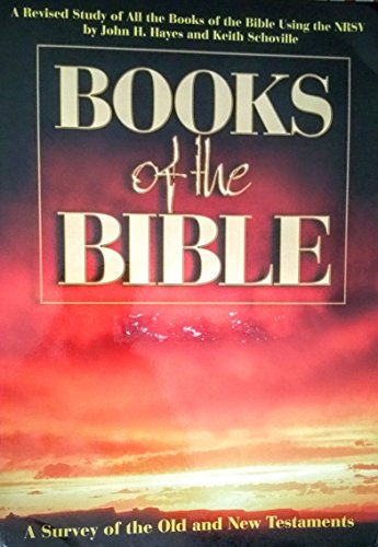 Books of the Bible: A Survey of the Old and New Testaments