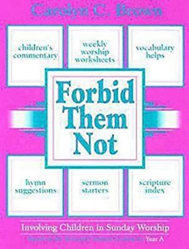 Forbid Them Not Year a: Involving Children in Sunday Worship