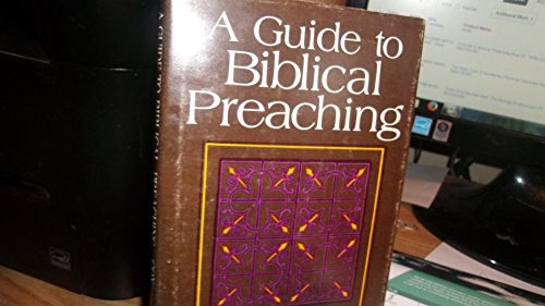 A Guide to Biblical Preaching