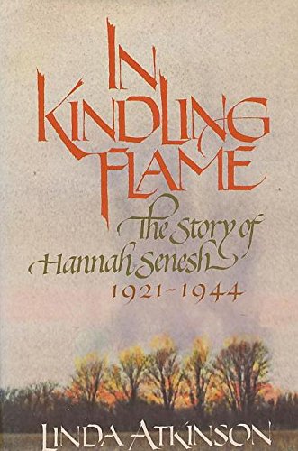 In Kindling Flame: The Story of Hannah Senesh, 1921-1944