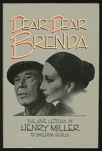 Dear, Dear Brenda: The Love Letters of Henry Miller to Brenda Venus