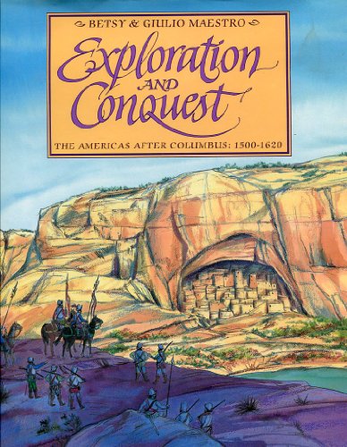 Exploration and Conquest: The Americas After Columbus: 1500-1620 (The American Story Series, 2)