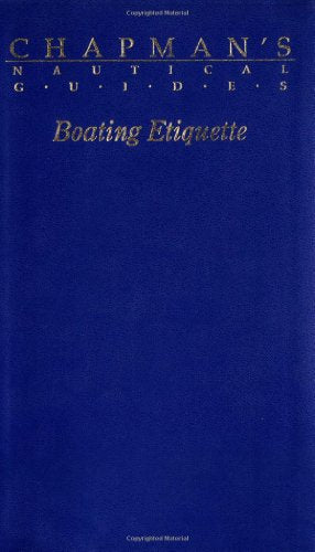 Boating Etiquette (Chapman's Nautical Guides)
