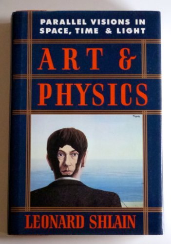 Art and Physics: Parallel Visions in Space, Time, and Light