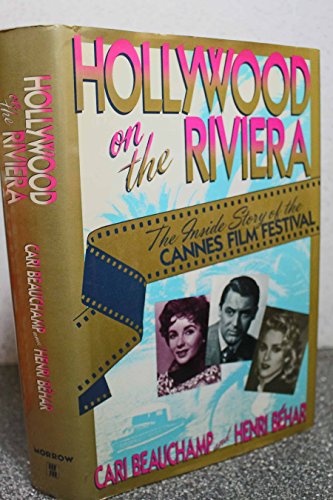 Hollywood on the Riviera: The Inside Story of the Cannes Film Festival