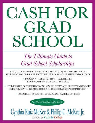Cash for Grad School (TM): The Ultimate Guide to Grad School Scholarships (Harperresource Book)
