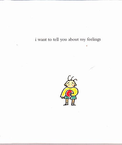 I Want to Tell You About My Feelings