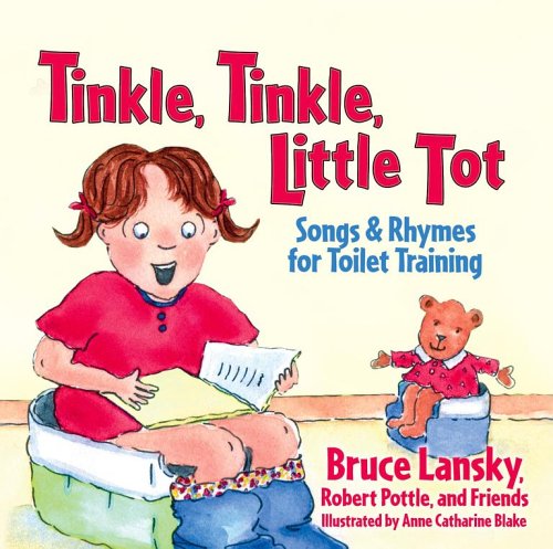 Tinkle Tinkle Little Tot: Songs and Rhymes for Toilet Training