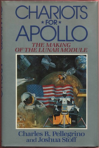 Chariots for Apollo: The Making of the Lunar Module